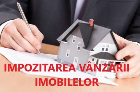 Impozitarea tranzactiilor imobiliare incepand cu anul 2023